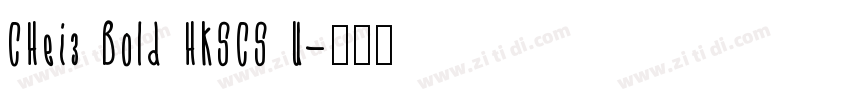 CHei3 Bold HKSCS U字体转换